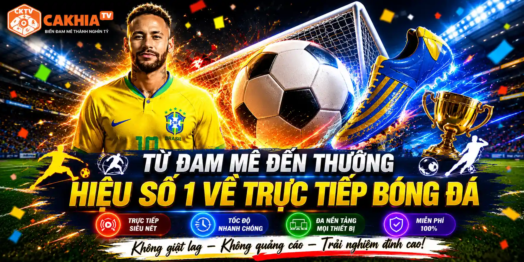 CakhiaTV từ đam mê đến thương hiệu số 1 về trực tiếp bóng đá